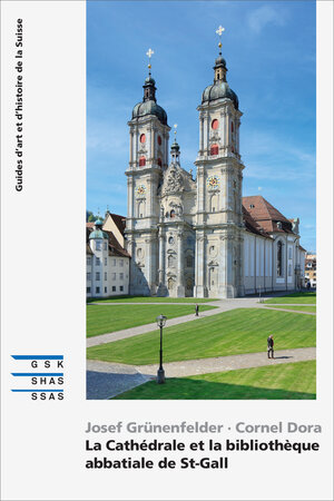 Buchcover La Cathédrale et la bibliothèque abbatiale de St-Gall | Josef Grünenfelder | EAN 9783037978757 | ISBN 3-03797-875-9 | ISBN 978-3-03797-875-7