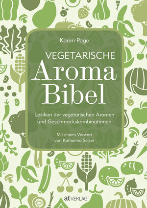 Buchcover Vegetarische Aroma-Bibel - eBook | Karen Page | EAN 9783038001355 | ISBN 3-03800-135-X | ISBN 978-3-03800-135-5