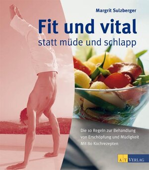 Buchcover Fit und vital statt müde und schlapp | Margrit Sulzberger | EAN 9783038004615 | ISBN 3-03800-461-8 | ISBN 978-3-03800-461-5