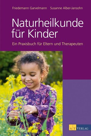 Buchcover Naturheilkunde für Kinder | Friedmann Garvelmann | EAN 9783038004790 | ISBN 3-03800-479-0 | ISBN 978-3-03800-479-0