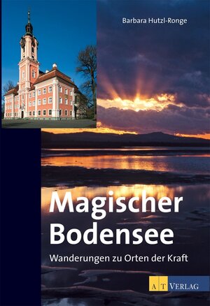 Buchcover Magischer Bodensee | Barbara Hutzl-Ronge | EAN 9783038005605 | ISBN 3-03800-560-6 | ISBN 978-3-03800-560-5