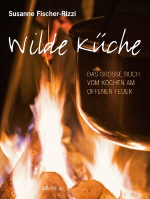Buchcover Wilde Küche - eBook | Susanne Fischer-Rizzi | EAN 9783038006480 | ISBN 3-03800-648-3 | ISBN 978-3-03800-648-0