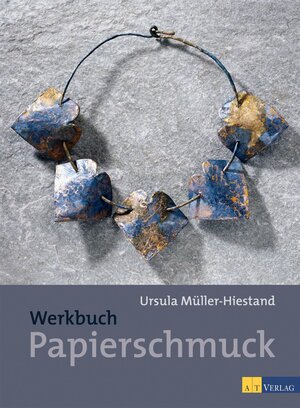 Buchcover Werkbuch Papierschmuck | Ursula Müller-Hiestand | EAN 9783038006923 | ISBN 3-03800-692-0 | ISBN 978-3-03800-692-3