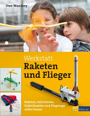 Buchcover Werkstatt Raketen und Flieger | Uwe Wandrey | EAN 9783038007074 | ISBN 3-03800-707-2 | ISBN 978-3-03800-707-4