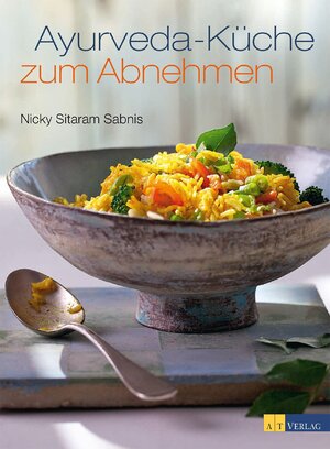 Buchcover Ayurveda-Küche zum Abnehmen | Nicky Sitaram Sabnis | EAN 9783038007272 | ISBN 3-03800-727-7 | ISBN 978-3-03800-727-2