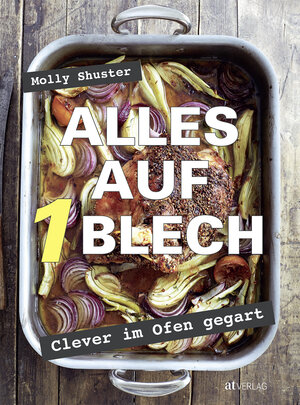 Buchcover Alles auf 1 Blech | Molly Shuster | EAN 9783038009733 | ISBN 3-03800-973-3 | ISBN 978-3-03800-973-3