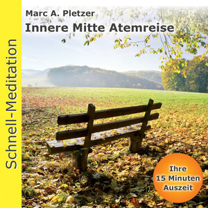 Buchcover Schnellmeditation: Innere Mitte Atemreise | Marc A. Pletzer | EAN 9783038045427 | ISBN 3-03804-542-X | ISBN 978-3-03804-542-7