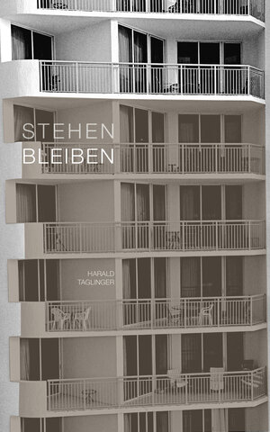 Buchcover STEHEN BLEIBEN | Harald Taglinger | EAN 9783038051497 | ISBN 3-03805-149-7 | ISBN 978-3-03805-149-7