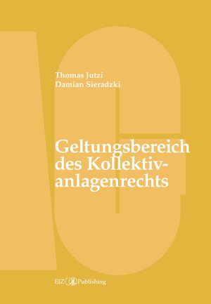 Buchcover Geltungsbereich des Kollektivanlagenrechts | Thomas Jutzi | EAN 9783038054177 | ISBN 3-03805-417-8 | ISBN 978-3-03805-417-7
