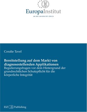 Buchcover Bereitstellung auf dem Markt von diagnosestellenden Applikationen | Coralie Tavel | EAN 9783038057710 | ISBN 3-03805-771-1 | ISBN 978-3-03805-771-0