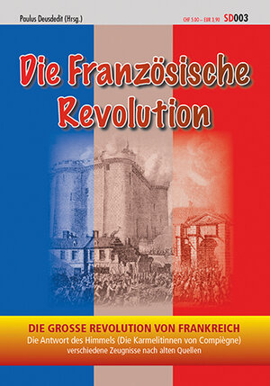 Buchcover Die Französische Revolution  | EAN 9783038060031 | ISBN 3-03806-003-8 | ISBN 978-3-03806-003-1