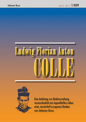 Buchcover Ludwig Florian Anton Colle | Johannes Bosco | EAN 9783038060390 | ISBN 3-03806-039-9 | ISBN 978-3-03806-039-0