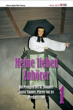 Buchcover Meine lieben Zuhörer | Johannes Baptist Maria Vianney | EAN 9783038061335 | ISBN 3-03806-133-6 | ISBN 978-3-03806-133-5