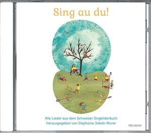 Buchcover Sing au du! (CD)  | EAN 9783038071280 | ISBN 3-03807-128-5 | ISBN 978-3-03807-128-0