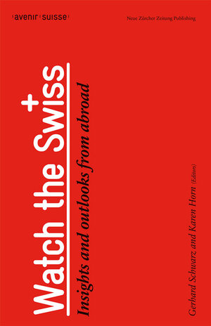 Buchcover Watch the Swiss | Gerhard Schwarz | EAN 9783038101321 | ISBN 3-03810-132-X | ISBN 978-3-03810-132-1
