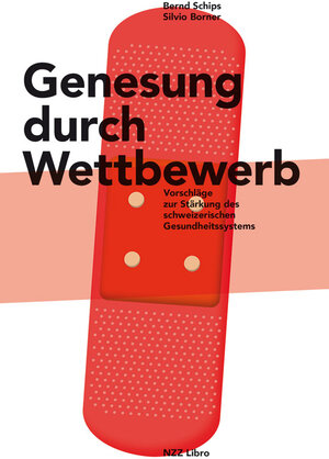 Buchcover Genesung durch Wettbewerb | Bernd Schips | EAN 9783038102823 | ISBN 3-03810-282-2 | ISBN 978-3-03810-282-3