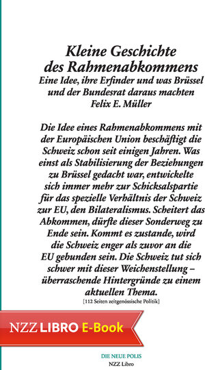 Buchcover Kleine Geschichte des Rahmenabkommens | Felix E. Müller | EAN 9783038104872 | ISBN 3-03810-487-6 | ISBN 978-3-03810-487-2