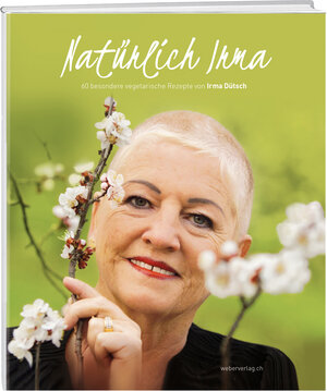 Buchcover Natürlich Irma | Irma Dütsch | EAN 9783038180050 | ISBN 3-03818-005-X | ISBN 978-3-03818-005-0