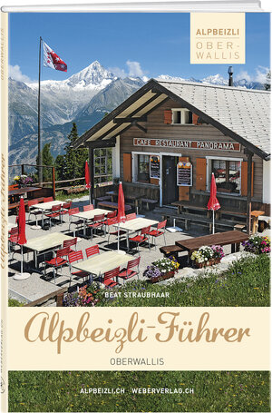 Buchcover Alpbeizli-Führer Oberwallis | Beat Straubhaar | EAN 9783038180210 | ISBN 3-03818-021-1 | ISBN 978-3-03818-021-0