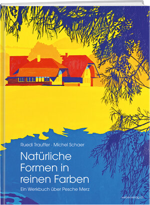 Buchcover Natürliche Formen in reinen Farben | Peter Merz | EAN 9783038180272 | ISBN 3-03818-027-0 | ISBN 978-3-03818-027-2