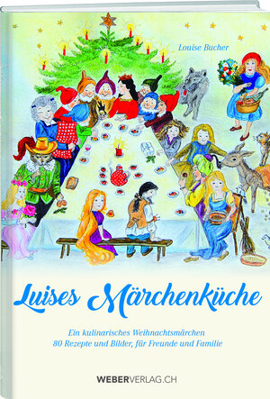 Buchcover Luises Märchenküche | Louise Bucher | EAN 9783038181231 | ISBN 3-03818-123-4 | ISBN 978-3-03818-123-1