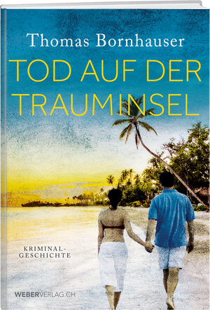 Buchcover Tod auf der Trauminsel | Thomas Bornhauser | EAN 9783038181439 | ISBN 3-03818-143-9 | ISBN 978-3-03818-143-9