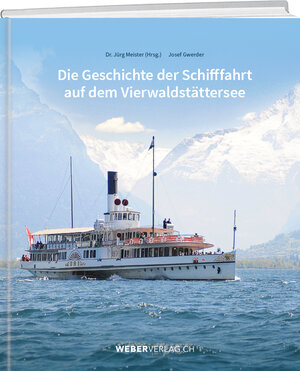 Buchcover Die Geschichte der Schifffahrt auf dem Vierwaldstättersee | Jürg Meister | EAN 9783038183853 | ISBN 3-03818-385-7 | ISBN 978-3-03818-385-3