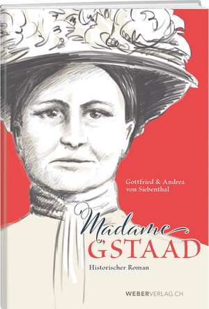 Buchcover Madame Gstaad | Gottfried von Siebenthal | EAN 9783038184072 | ISBN 3-03818-407-1 | ISBN 978-3-03818-407-2