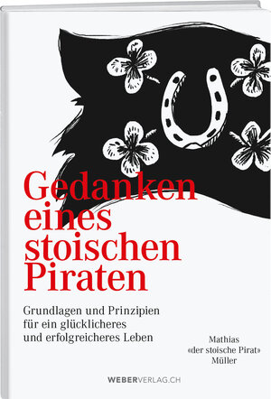 Buchcover Gedanken eines stoischen Piraten | Mathias Müller | EAN 9783038184522 | ISBN 3-03818-452-7 | ISBN 978-3-03818-452-2