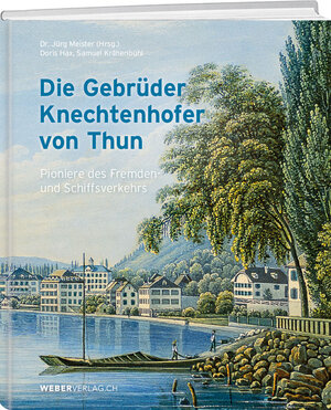 Buchcover Die Gebrüder Knechtenhofer von Thun | Doris Hax | EAN 9783038184898 | ISBN 3-03818-489-6 | ISBN 978-3-03818-489-8