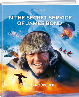 Buchcover In the Secret Service of James Bond | Roland Schäfli | EAN 9783038184928 | ISBN 3-03818-492-6 | ISBN 978-3-03818-492-8