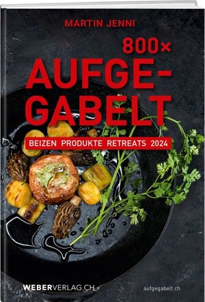 Buchcover 800 Mal Aufgegabelt | Martin Jenni | EAN 9783038185031 | ISBN 3-03818-503-5 | ISBN 978-3-03818-503-1