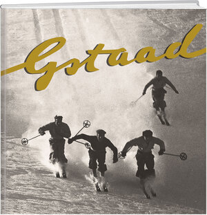 Buchcover Gstaad | Gottfried von Siebenthal | EAN 9783038185307 | ISBN 3-03818-530-2 | ISBN 978-3-03818-530-7