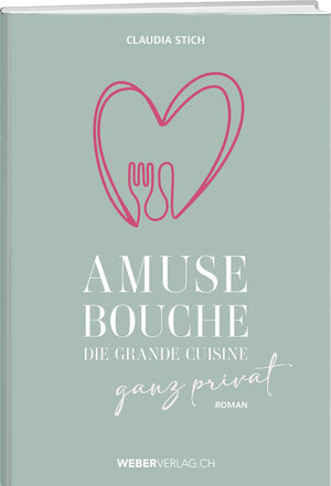 Buchcover Amuse Bouche | Claudia Stich | EAN 9783038185314 | ISBN 3-03818-531-0 | ISBN 978-3-03818-531-4