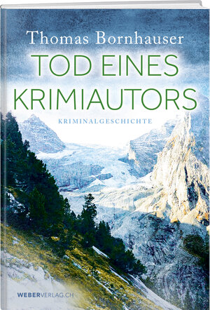 Buchcover Tod eines Krimiautors | Thomas Bornhauser | EAN 9783038185987 | ISBN 3-03818-598-1 | ISBN 978-3-03818-598-7