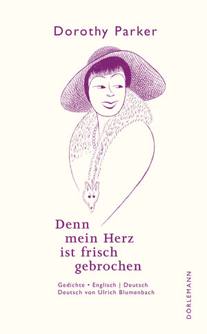 Buchcover Denn mein Herz ist frisch gebrochen | Dorothy Parker | EAN 9783038200444 | ISBN 3-03820-044-1 | ISBN 978-3-03820-044-4