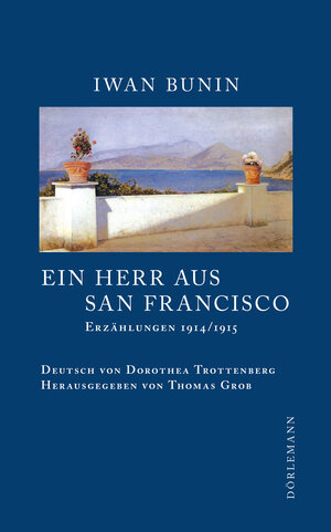 Buchcover Ein Herr aus San Francisco | Iwan Bunin | EAN 9783038200475 | ISBN 3-03820-047-6 | ISBN 978-3-03820-047-5