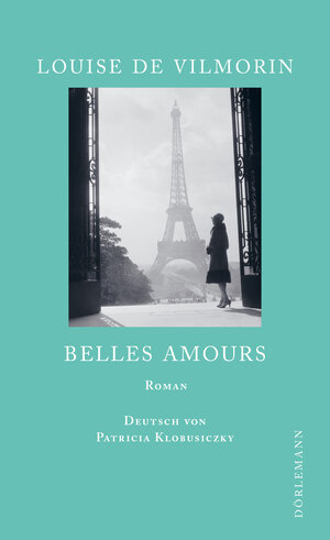 Buchcover Belles Amours | Louise de Vilmorin | EAN 9783038201021 | ISBN 3-03820-102-2 | ISBN 978-3-03820-102-1