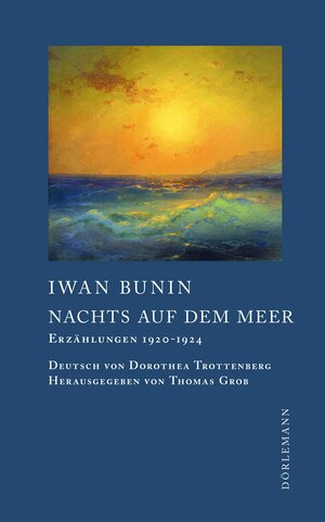Buchcover Nachts auf dem Meer | Iwan Bunin | EAN 9783038201045 | ISBN 3-03820-104-9 | ISBN 978-3-03820-104-5