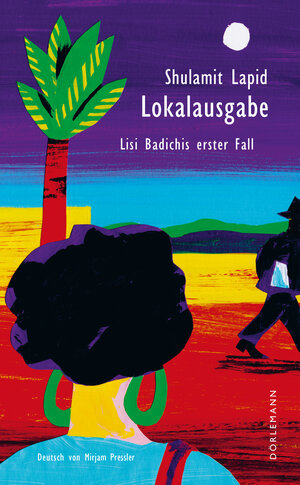 Buchcover Lokalausgabe | Shulamit Lapid | EAN 9783038201083 | ISBN 3-03820-108-1 | ISBN 978-3-03820-108-3