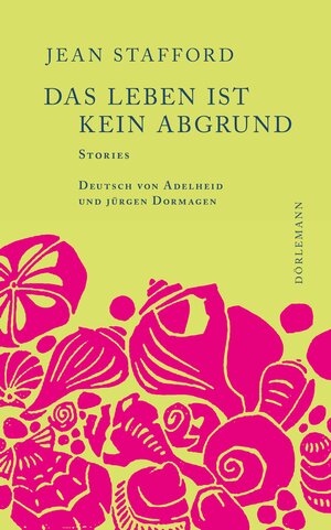 Buchcover Das Leben ist kein Abgrund | Jean Stafford | EAN 9783038209140 | ISBN 3-03820-914-7 | ISBN 978-3-03820-914-0