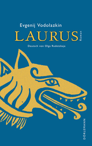 Buchcover Laurus | Evgenij Vodolazkin | EAN 9783038209270 | ISBN 3-03820-927-9 | ISBN 978-3-03820-927-0