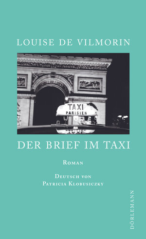 Buchcover Der Brief im Taxi | Louise de Vilmorin | EAN 9783038209331 | ISBN 3-03820-933-3 | ISBN 978-3-03820-933-1