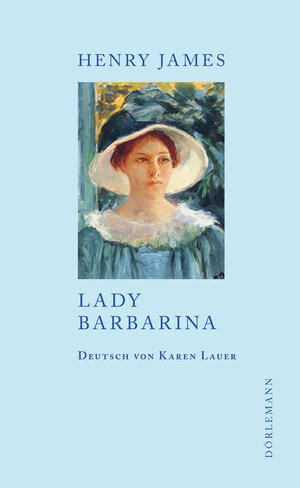 Buchcover Lady Barbarina | Henry James | EAN 9783038209461 | ISBN 3-03820-946-5 | ISBN 978-3-03820-946-1