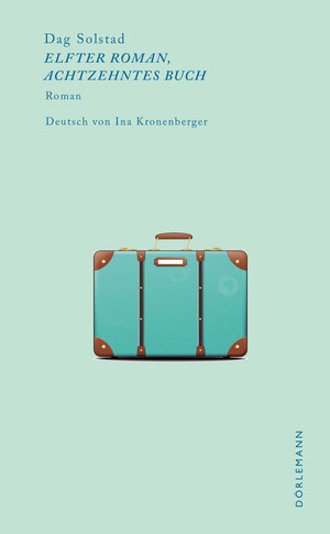 Buchcover Elfter Roman, achtzehntes Buch | Dag Solstad | EAN 9783038209669 | ISBN 3-03820-966-X | ISBN 978-3-03820-966-9
