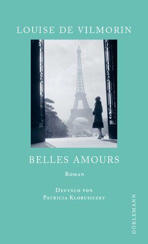 Buchcover Belles Amours | Louise de Vilmorin | EAN 9783038209911 | ISBN 3-03820-991-0 | ISBN 978-3-03820-991-1
