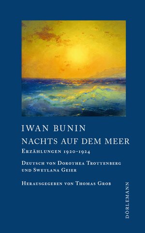 Buchcover Nachts auf dem Meer | Iwan Bunin | EAN 9783038209942 | ISBN 3-03820-994-5 | ISBN 978-3-03820-994-2