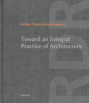 Buchcover Toward an Integral Practice of Architecture | EAN 9783038210160 | ISBN 3-03821-016-1 | ISBN 978-3-03821-016-0