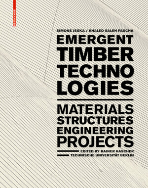 Buchcover Emergent Timber Technologies | Simone Jeska | EAN 9783038216162 | ISBN 3-03821-616-X | ISBN 978-3-03821-616-2