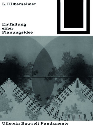 Buchcover Entfaltung einer Planungsidee | Ludwig Hilbersheimer | EAN 9783038217053 | ISBN 3-03821-705-0 | ISBN 978-3-03821-705-3